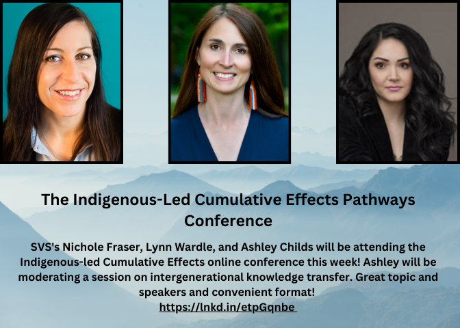 The Indigenous-Led Cumulative Effects Pathways Conferencet