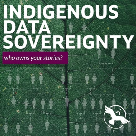 INDIGENOUS DATA SOVEREIGNTY MATTERS